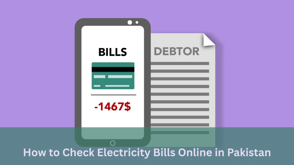 How to Check Electricity Bills Online in Pakistan